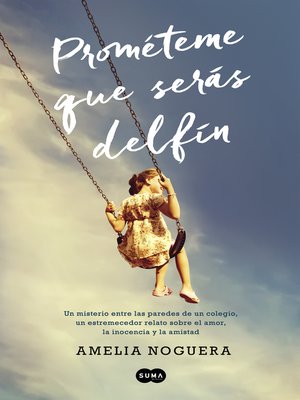 cover image of Prométeme que serás delfín